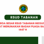 KELUARGA BESAR RSUD TABANAN MEGUCAPKAN SELAMAT MENUNAIKAN IBADAH PUASA RAMADHAN 1447 H